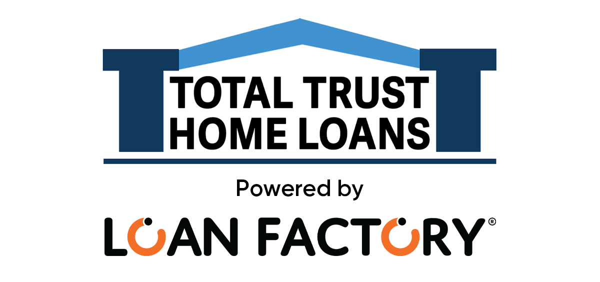 Total Trust Home Loans — Powered by Loan Factory